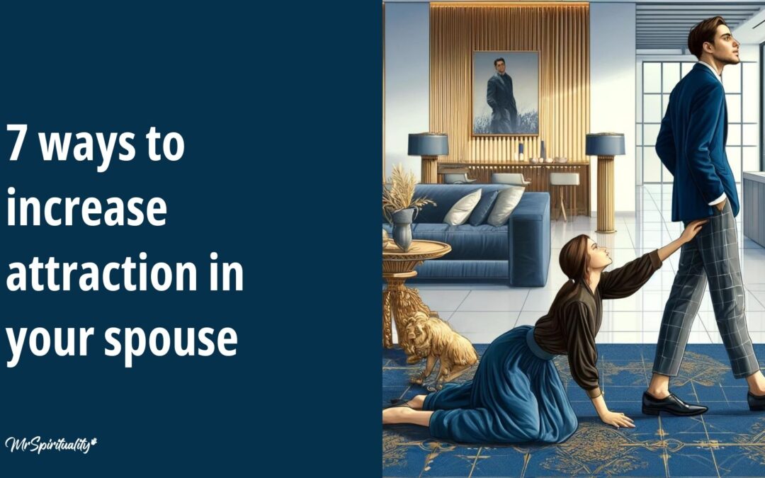 7 Ways to Incrеasе Attraction in Your Spousе