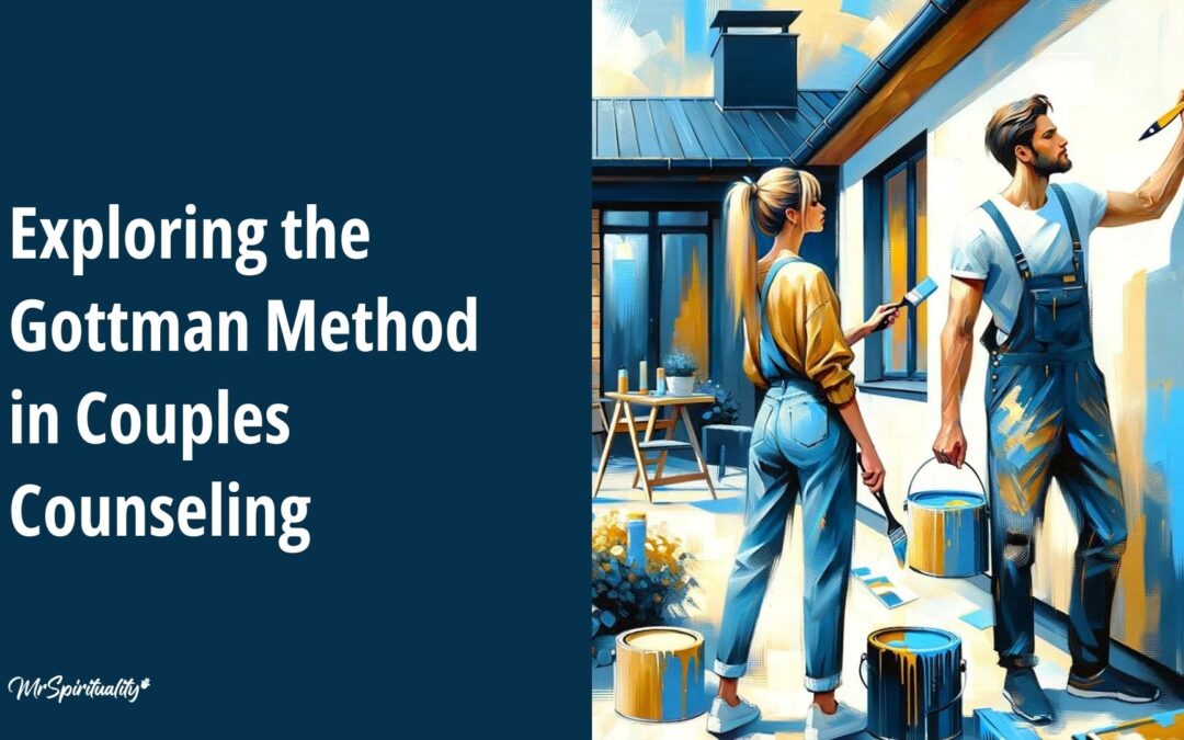 Exploring the Gottman Method in Couples Counseling