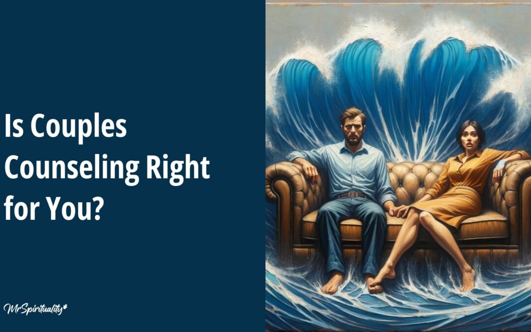 Is Couples Counseling Right for You?